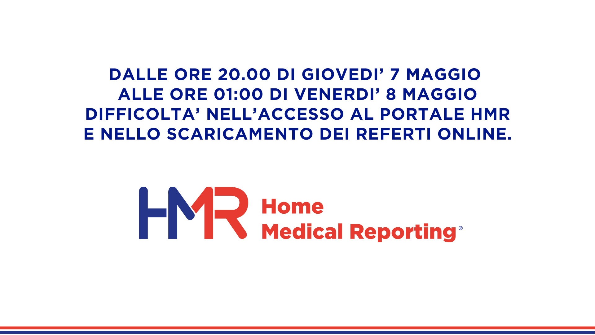 Scopri Possibili disservizi sul portale HMR per il download dei referti – Manutenzione programmata