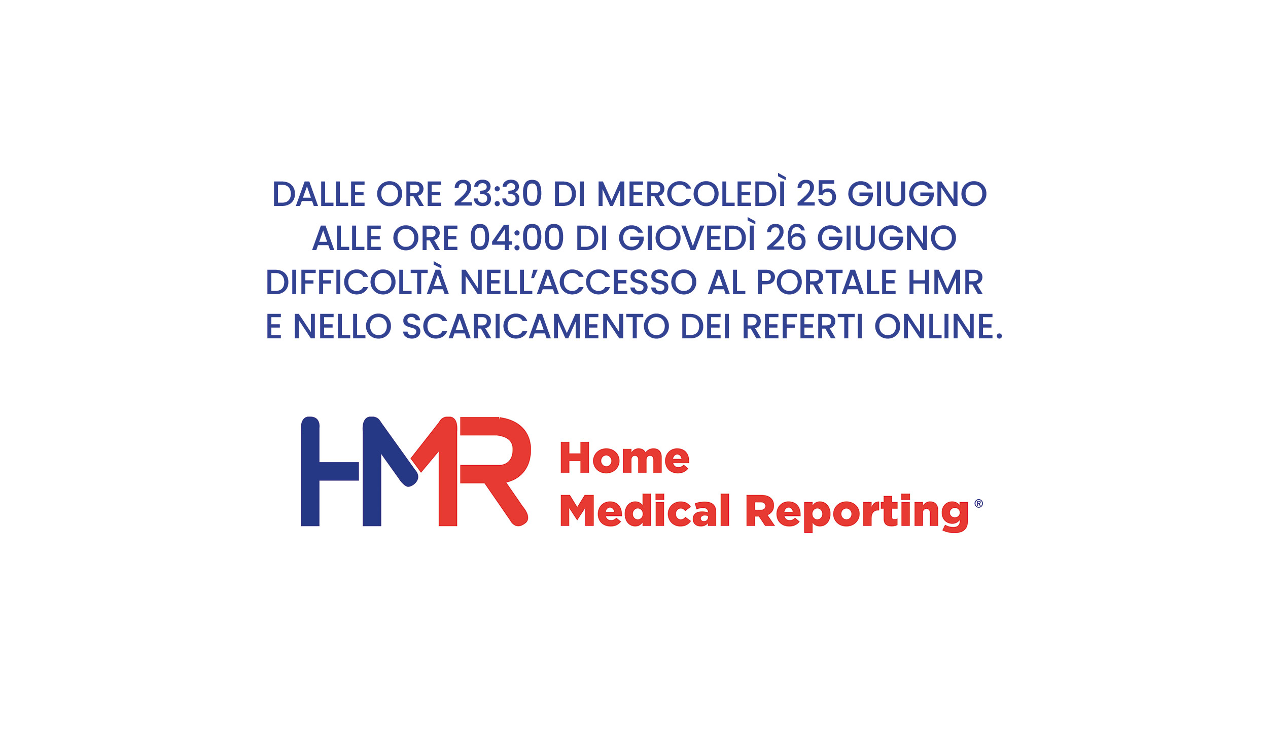 Scopri Possibili disservizi sul portale HMR per il download dei referti – Manutenzione programmata